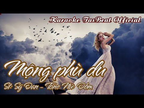 Karaoke Mộng Phù Du (Sỹ Đan) Tone Nữ | TAS BEAT