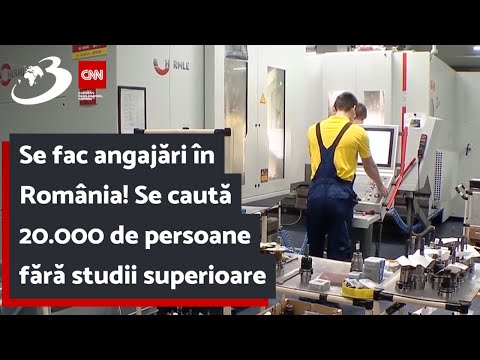 Se fac angajări în România! Se caută 20.000 de persoane fără studii superioare