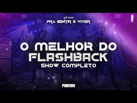 Pandora - O Melhor do Flashback Ao Vivo (Show Pra Sentir e Viver-Completo) OUÇA NO SPOTIFY