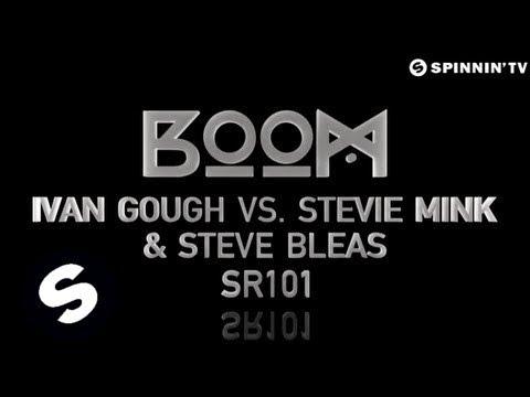 Ivan Gough vs. Stevie Mink & Steve Bleas - BOOM! (OUT NOW)