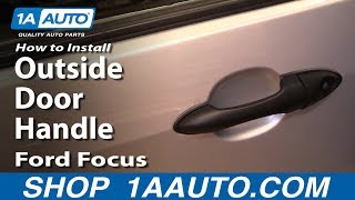 How To Replace Exterior Door Handle 00-07 Ford Focus