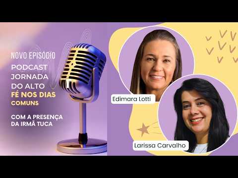 Como Praticar a Fé Diária em Tempos de Ansiedade | Podcast Jornada do Alto
