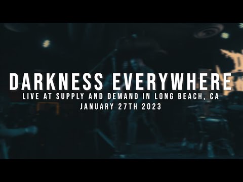 Darkness Everywhere - 01/27/2023 (Live @ Supply & Demand)