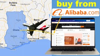 How to Buy from Alibaba in Ghana Step by Step Tutorial for Beginners