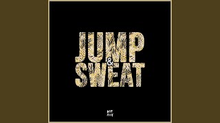 Jump &amp; Sweat (feat. Sanjin)