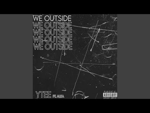 We outside (feat. Alká)