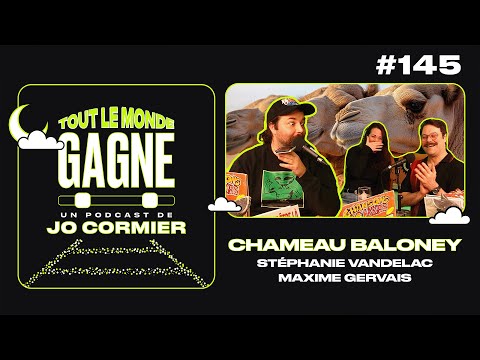 TLMG Ep 145 : STÉPHANIE VANDELAC & MAXIME GERVAIS ( CHAMEAU BALONEY )