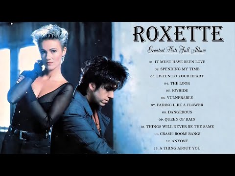 Roxette Greatest Hits Full Album 2023 - Best Of Roxette