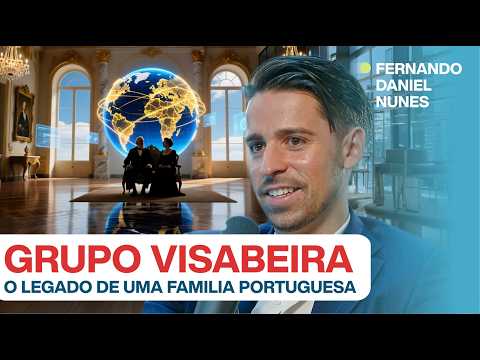 #252: GRUPO VISABEIRA, O LEGADO DE UMA FAMILIA PORTUGUESA c/ Fernando Daniel Nunes