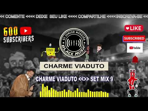 CHARME VIADUTO - SET MIX 9  (( DJ JUNIOR MOREIRA )) ** SEM VINHETA NO MEIO **