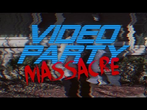 Video Party Massacre (2014 Short Film - Violent Light Films)