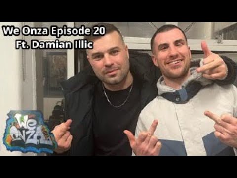 We onza episode 20 Ft Damian Illic - Moving to Australia, Playing Interstate, One punch can kill