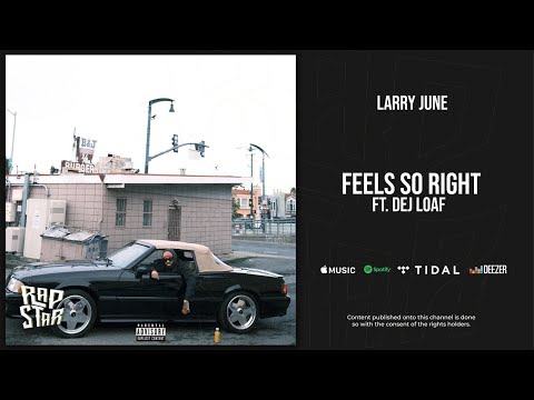 Larry June - Feels so right Ft. Dej Loaf (Numbers)