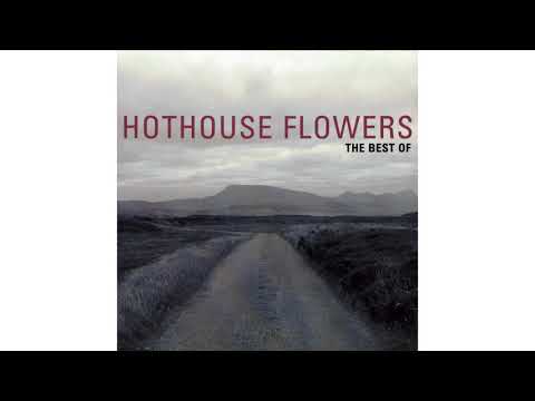 Hothouse Flowers - Giving It All Away