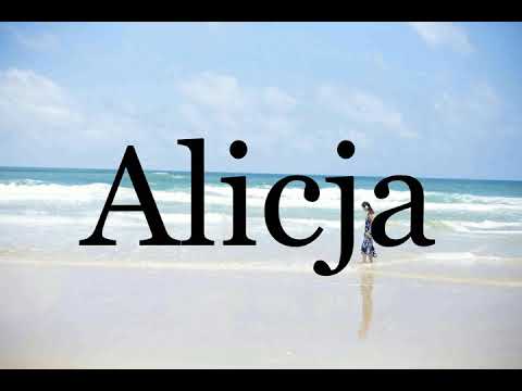 How To Pronounce Alicja🌈🌈🌈🌈🌈🌈Pronunciation Of Alicja