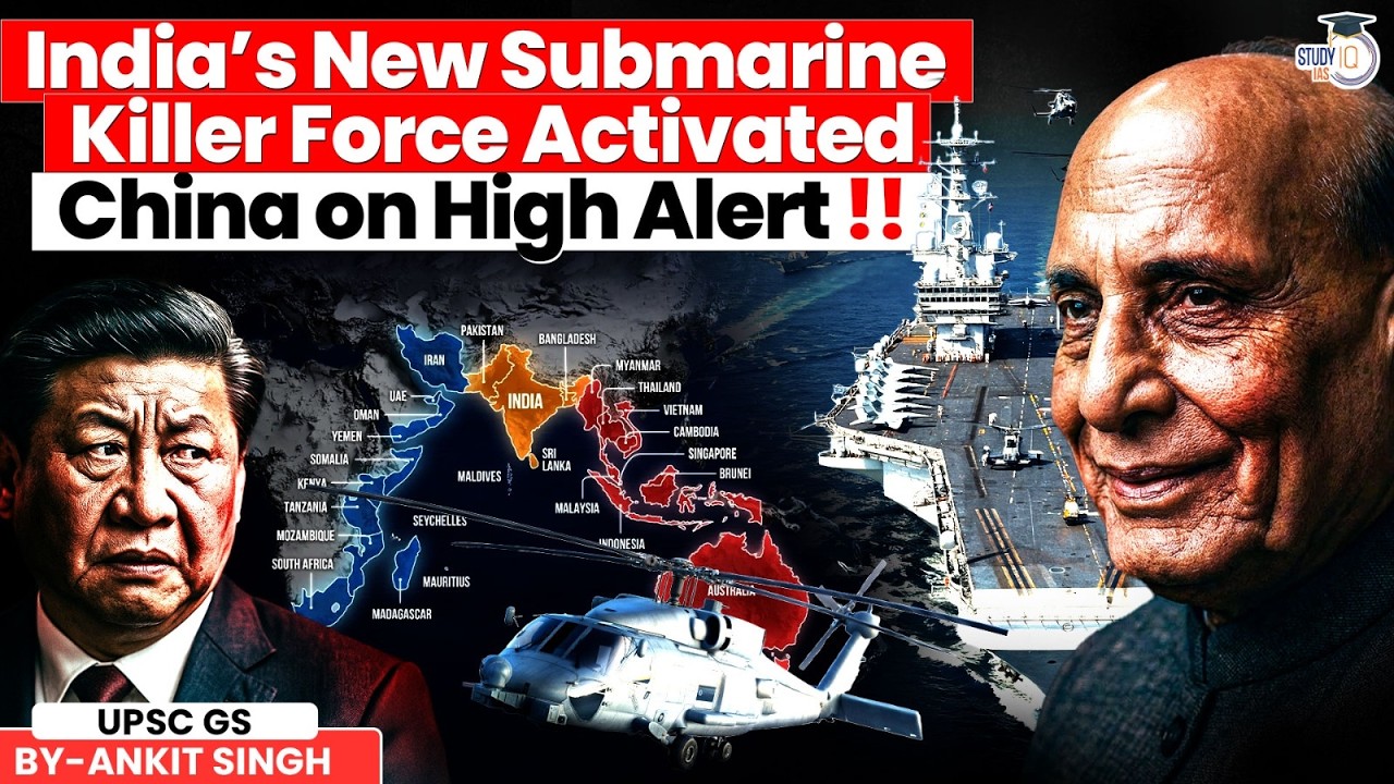 India’s Lethal Anti-Submarine Upgrade | How It Challenges China in the Indian Ocean? | StudyIQ IAS