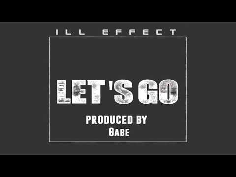 ILL EFFECT - Let's Go