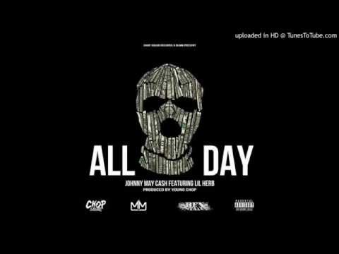 Johnny May Cash - All Day Feat. Lil Herb