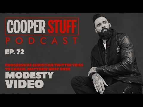 Cooper Stuff: Ep. 72 - Progressive Christian Twitter Tries to Cancel Matthew West Over Modesty Video