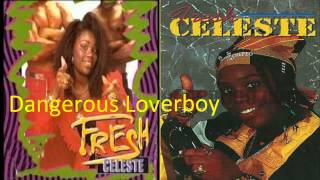 Fresh Celest - Dangerous Loverboy