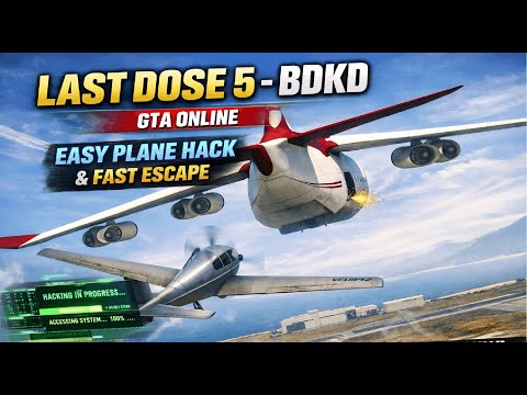 Last Dose 5 BDKD Made Easy – Hack the Plane in Seconds