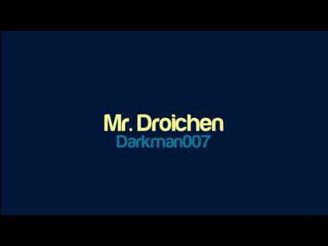 Darkman007 - Mr. Droichen