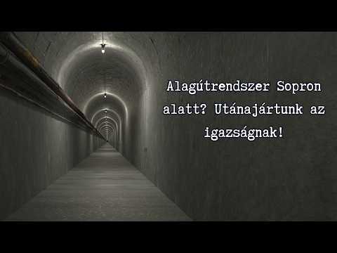 Sopron alatt alagútrendszer található? Utánajártunk a legendának!