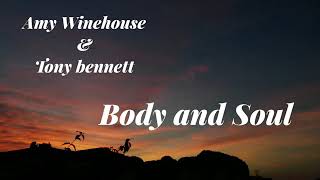 Amy Winehouse &amp; Tony Bennett - Body and Soul (Lyrics Video)