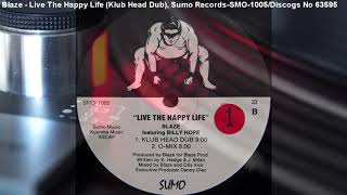 Blaze - Live The Happy Life (Klub Head Dub) (1994)