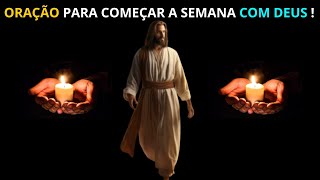 🌟 ORAÇÃO PARA COMEÇAR A SEMANA COM DEUS! 🙏 Sinta a Presença de Deus na Sua Vida! Orações Marcantes.