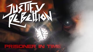 Justify Rebellion - Prisoner In Time