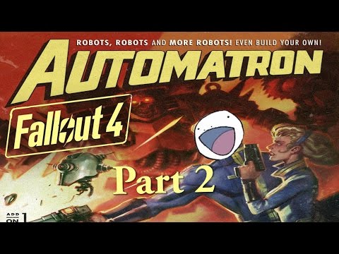 Let's Play | Fallout 4: Automatron DLC Part 2 | Walkthrough (W/ Commentary)