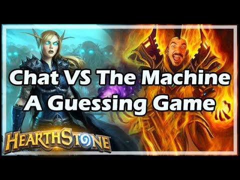 Chat VS The Machine: A HS Guessing Game - Hearthstone