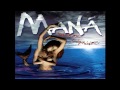 MANÁ robame el alma (sueños liquidos)