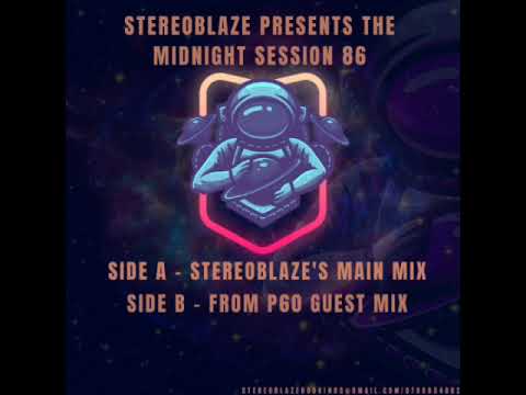 Stereoblaze Presents The Midnight Session 86 Side A  - Stereoblaze's Main Mix