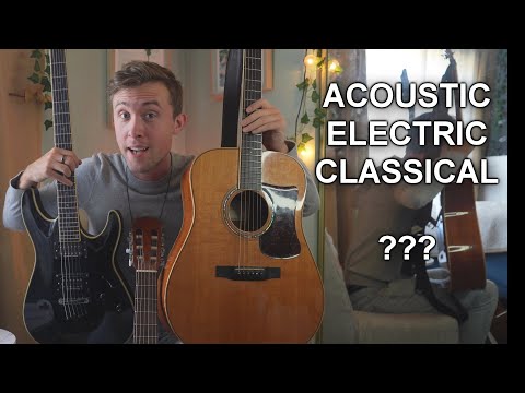 ACOUSTIC, ELECTRIC, or CLASSICAL Guitar???