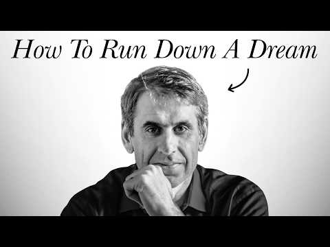How To Run Down A Dream
