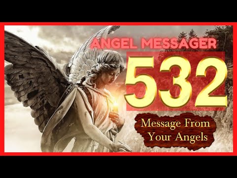 ❤️Angel Number 532 Meaning⭐️ connect with your angels and guides