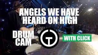 Angels We Have Heard On High - Chris Tomlin (Drum Cam)