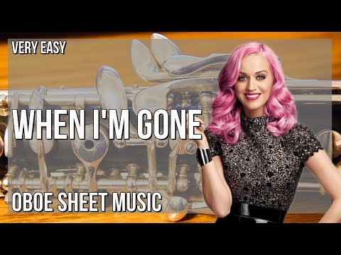 Oboe Sheet Music: How to play When I'm Gone by Alesso ft Katy Perry