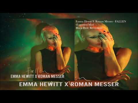 Emma Hewitt & Roman Messer - FALLEN (Extended Mix)
