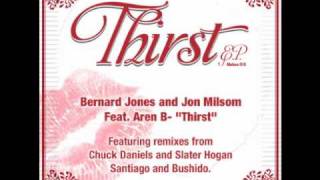 Bernard Jones & Jon Milsom Feat. Aren B - Thirst (Slater Hogan & Chuck Daniels Remix)