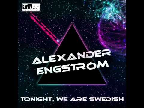 Alex Engström - Tonight,we are swedish PREVIEW