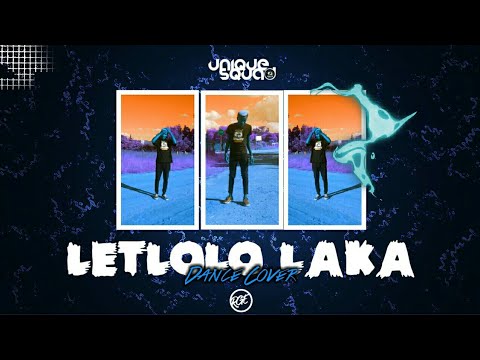 Letlolo Laka Dance Cover - Villager SA & Mr Six 21 DJ Dance ft Dr Nel | Unique Squad