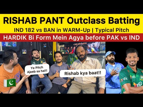 Rishab Pant Outclass knock Hardik back inform before IND vs PAK | Pakistan Reaction on IND vs BAN