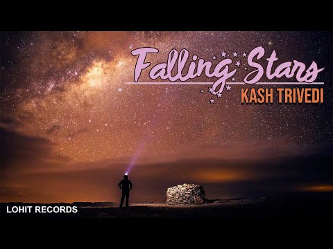 Kash Trivedi - Falling Stars