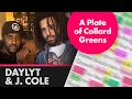 Daylyt Ft J Cole A PLATE OF COLLARD GREENS Lyrics Rhymes Highlighted 490