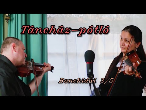 TÁNCHÁZ-PÓTLÓ 5. rész (Bonchidai 3/5) - Învârtită şi ceardaş (Román forgatós és gyors csárdás)
