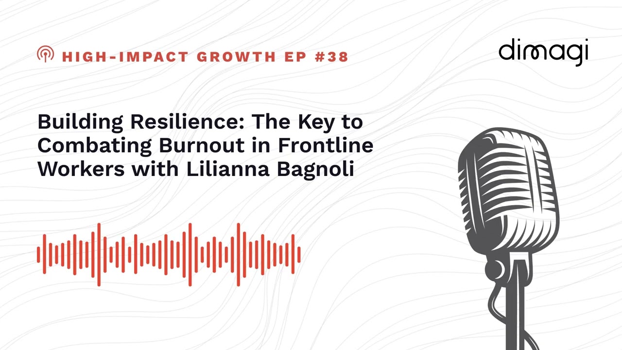 Building Resilience: The Key to Combating Burnout in Frontline Workers with Lilianna Bagnoli