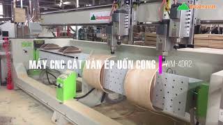 MÁY CNC 4D CẮT VÁN ÉP UỐN CONG WM-4DR2